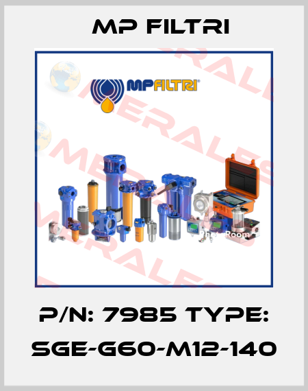 P/N: 7985 Type: SGE-G60-M12-140 MP Filtri