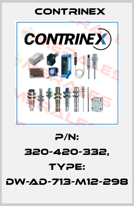 p/n: 320-420-332, Type: DW-AD-713-M12-298 Contrinex