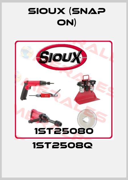 1ST25080 1ST2508Q  Sioux (Snap On)