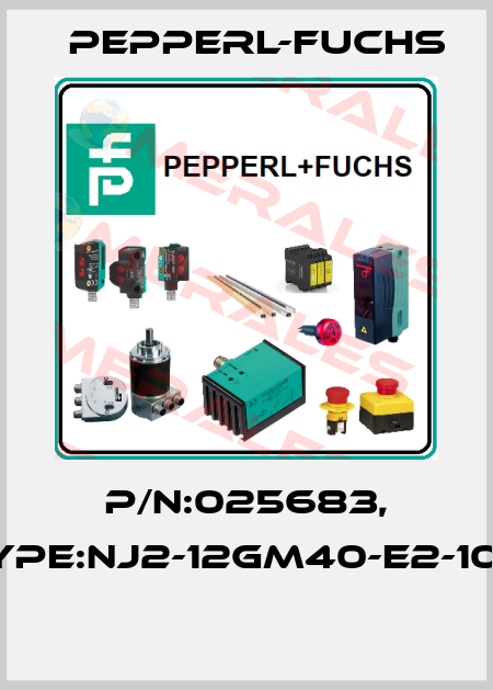 P/N:025683, Type:NJ2-12GM40-E2-10M  Pepperl-Fuchs