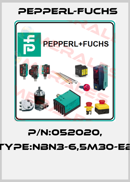 P/N:052020, Type:NBN3-6,5M30-E2  Pepperl-Fuchs