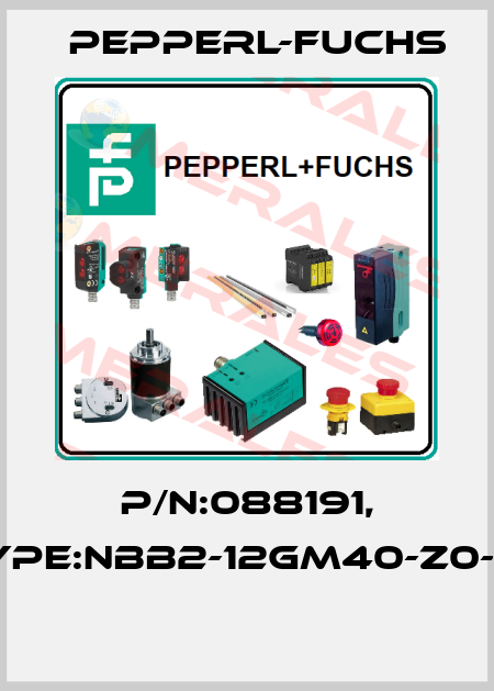 P/N:088191, Type:NBB2-12GM40-Z0-V1  Pepperl-Fuchs