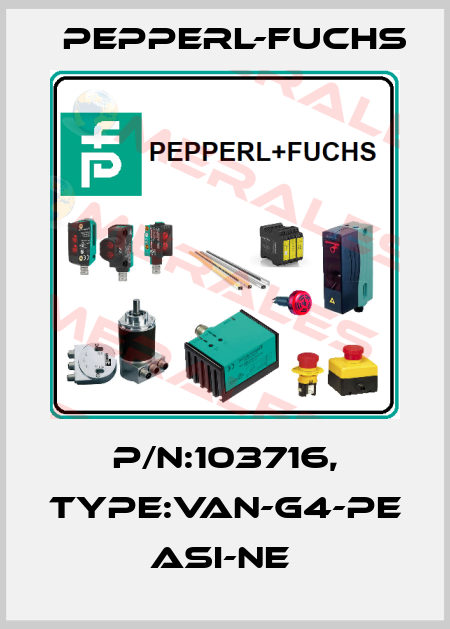 P/N:103716, Type:VAN-G4-PE               ASI-Ne  Pepperl-Fuchs