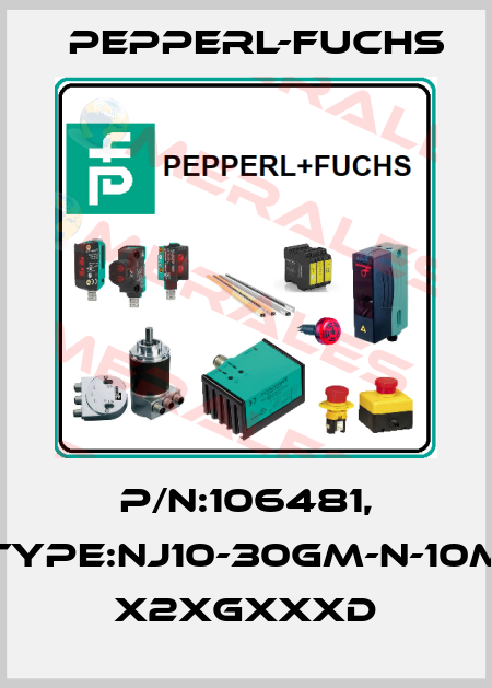 P/N:106481, Type:NJ10-30GM-N-10M       x2xGxxxD Pepperl-Fuchs