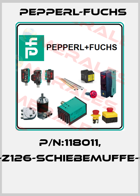 P/N:118011, Type:LVL-Z126-Schiebemuffe-G1?A-V4A  Pepperl-Fuchs