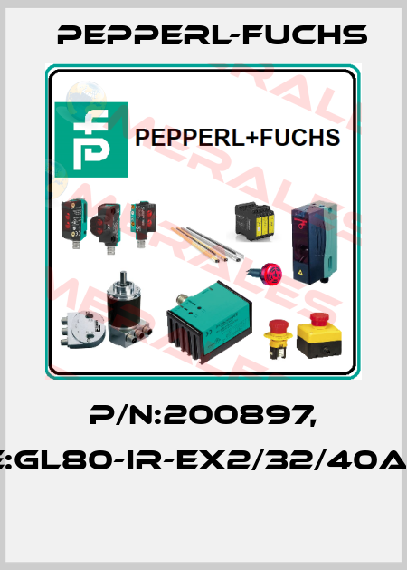 P/N:200897, Type:GL80-IR-EX2/32/40a/98a  Pepperl-Fuchs