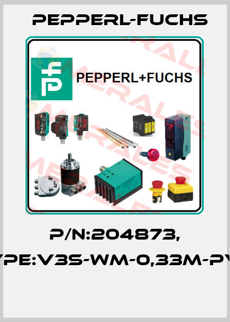 P/N:204873, Type:V3S-WM-0,33M-PVC  Pepperl-Fuchs