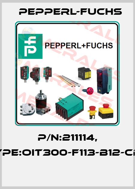P/N:211114, Type:OIT300-F113-B12-CB2  Pepperl-Fuchs
