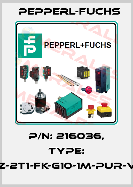 p/n: 216036, Type: VAZ-2T1-FK-G10-1M-PUR-V1-G Pepperl-Fuchs