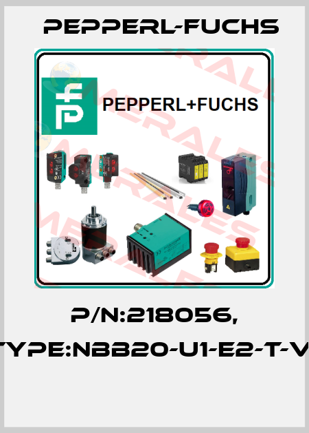 P/N:218056, Type:NBB20-U1-E2-T-V1  Pepperl-Fuchs