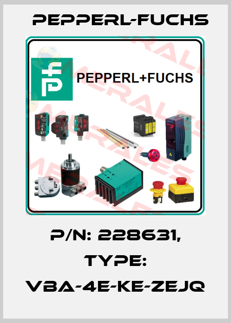 p/n: 228631, Type: VBA-4E-KE-ZEJQ Pepperl-Fuchs