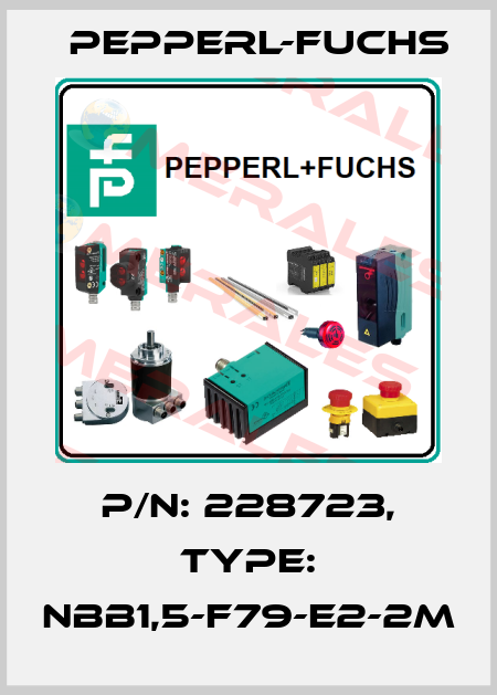 p/n: 228723, Type: NBB1,5-F79-E2-2M Pepperl-Fuchs