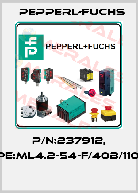 P/N:237912, Type:ML4.2-54-F/40b/110/115  Pepperl-Fuchs