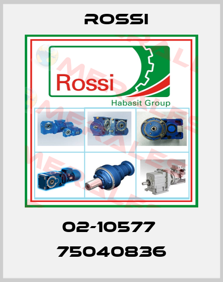 02-10577  75040836 Rossi