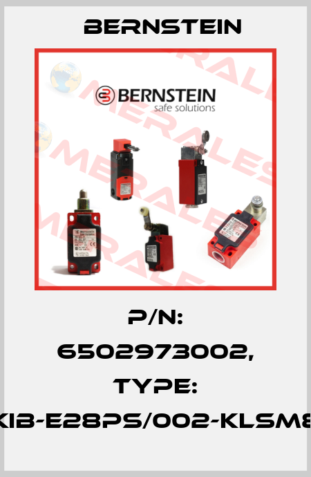 P/N: 6502973002, Type: KIB-E28PS/002-KLSM8 Bernstein