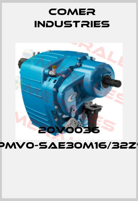 20V0036 ARB-PMV0-SAE30M16/32Z9-G1/2  Comer Industries