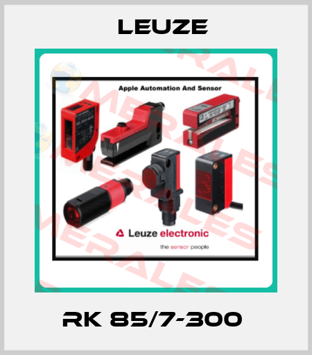 RK 85/7-300  Leuze