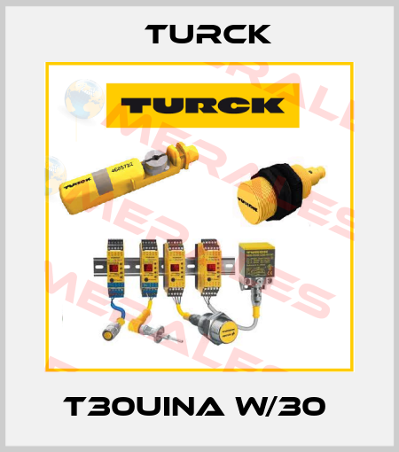 T30UINA W/30  Turck