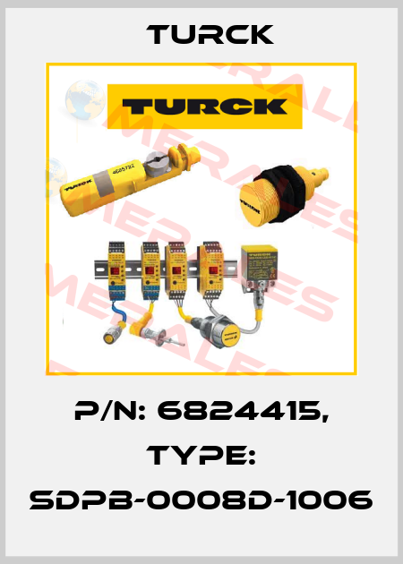 p/n: 6824415, Type: SDPB-0008D-1006 Turck