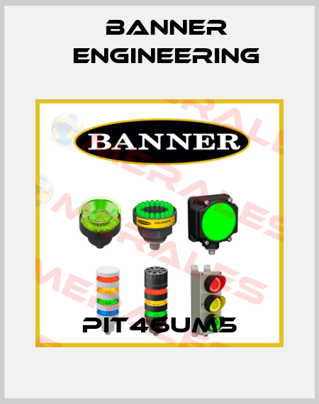 PIT46UM5 Banner Engineering