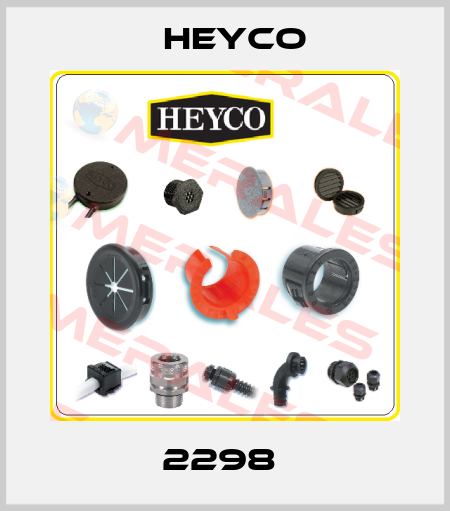 2298  Heyco