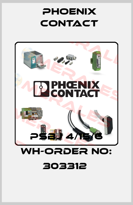 PSBJ 4/15/6 WH-ORDER NO: 303312  Phoenix Contact