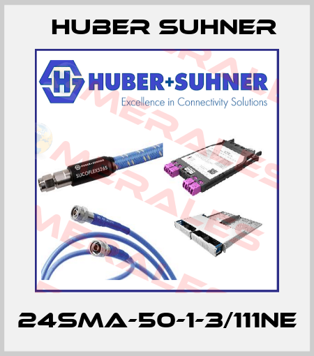 24SMA-50-1-3/111NE Huber Suhner