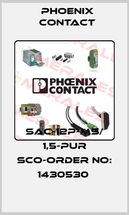 SAC-12P-MS/ 1,5-PUR SCO-ORDER NO: 1430530  Phoenix Contact