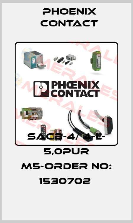 SACB-4/ 4-L- 5,0PUR M5-ORDER NO: 1530702  Phoenix Contact