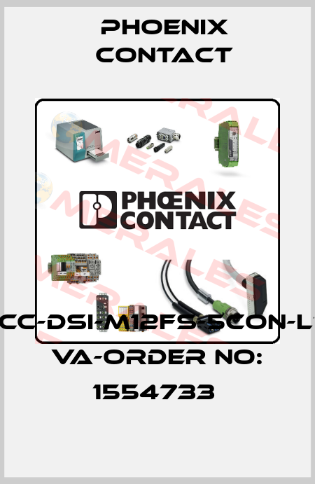 SACC-DSI-M12FS-5CON-L180 VA-ORDER NO: 1554733  Phoenix Contact