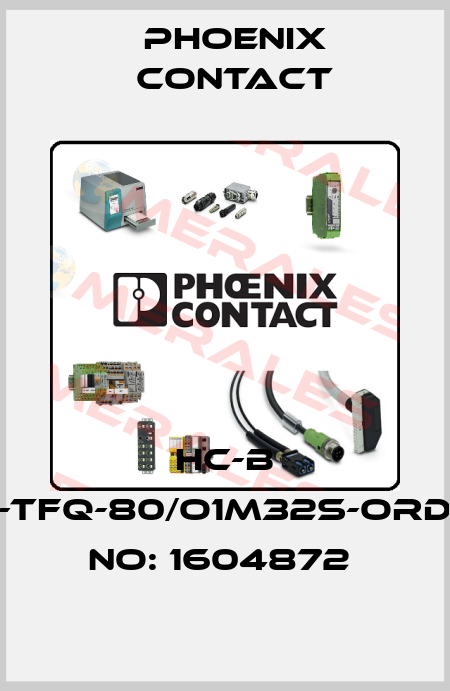 HC-B 32-TFQ-80/O1M32S-ORDER NO: 1604872  Phoenix Contact