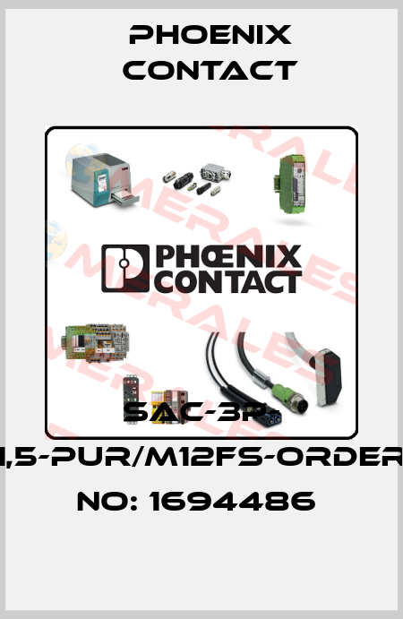 SAC-3P- 1,5-PUR/M12FS-ORDER NO: 1694486  Phoenix Contact