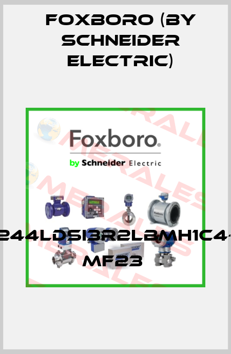 244LDSI3R2LBMH1C4- MF23  Foxboro (by Schneider Electric)