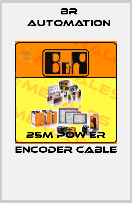 25M POW ER ENCODER CABLE  Br Automation