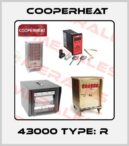 43000 Type: R  Cooperheat