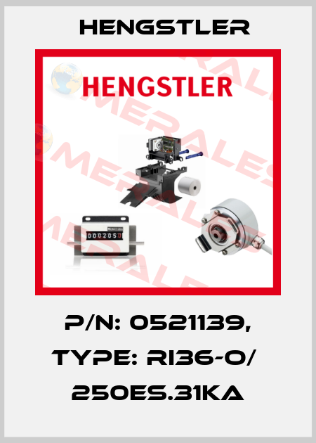 p/n: 0521139, Type: RI36-O/  250ES.31KA Hengstler