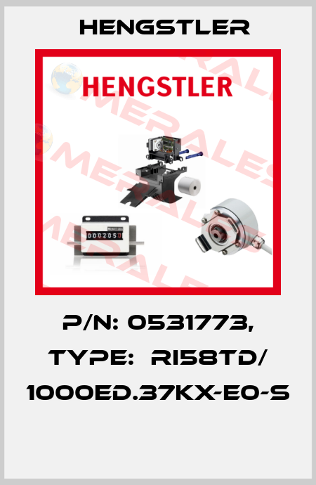 P/N: 0531773, Type:  RI58TD/ 1000ED.37KX-E0-S  Hengstler