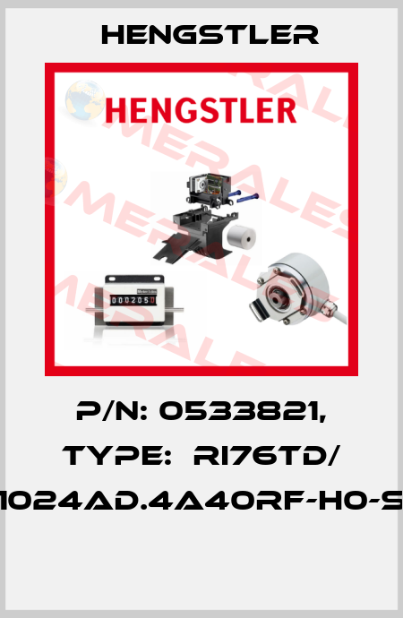 P/N: 0533821, Type:  RI76TD/ 1024AD.4A40RF-H0-S  Hengstler