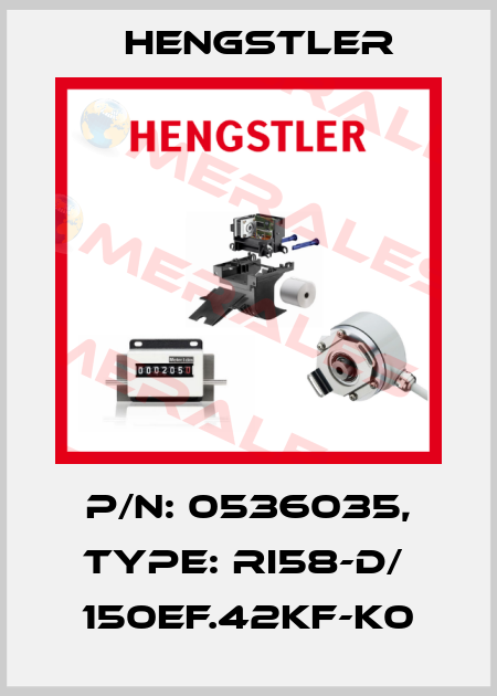 p/n: 0536035, Type: RI58-D/  150EF.42KF-K0 Hengstler