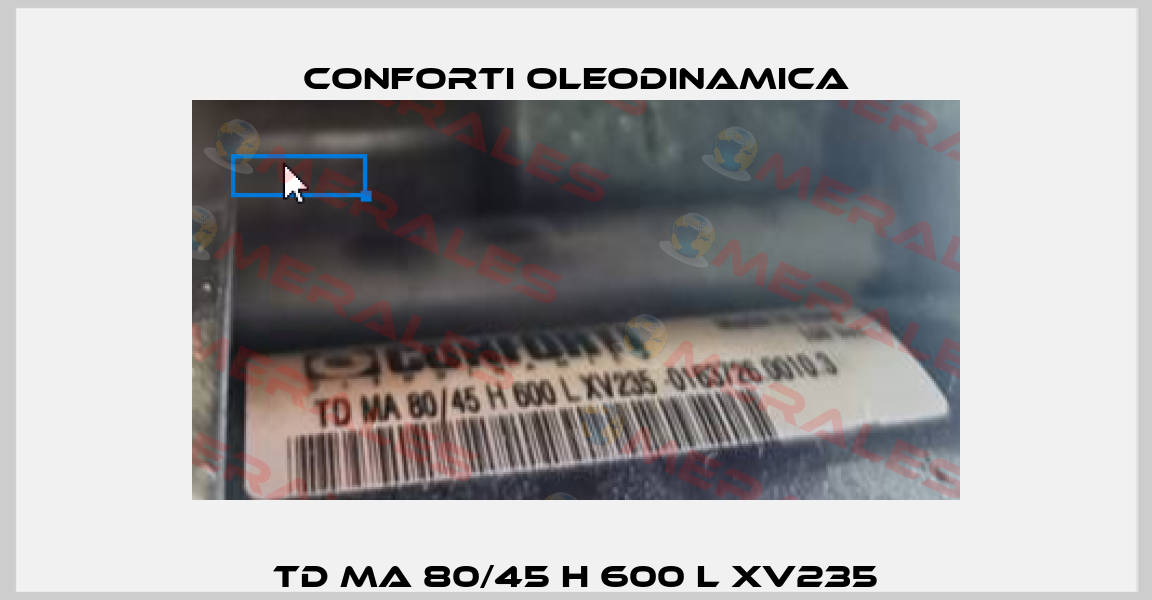 TD MA 80/45 H 600 L XV235 Conforti Oleodinamica