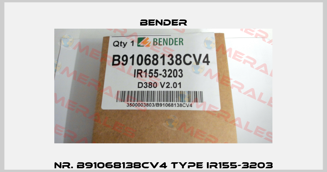 Nr. B91068138CV4 Type IR155-3203 Bender