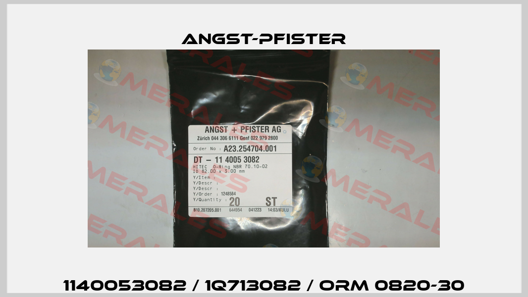 1140053082 / 1Q713082 / ORM 0820-30 Angst-Pfister
