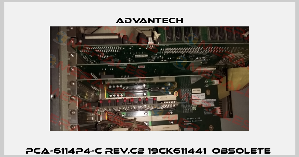 PCA-6114P4-C Rev.C2 19CK611441  Obsolete  Advantech