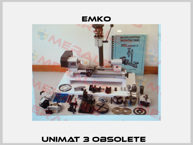 Unimat 3 obsolete   EMKO
