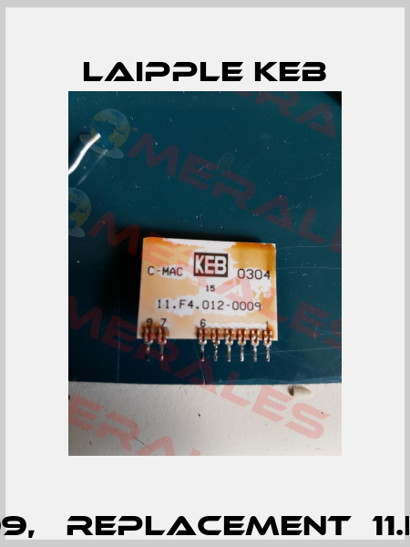 11.F4.012-0009,   Replacement  11.F4.012-0008  LAIPPLE KEB