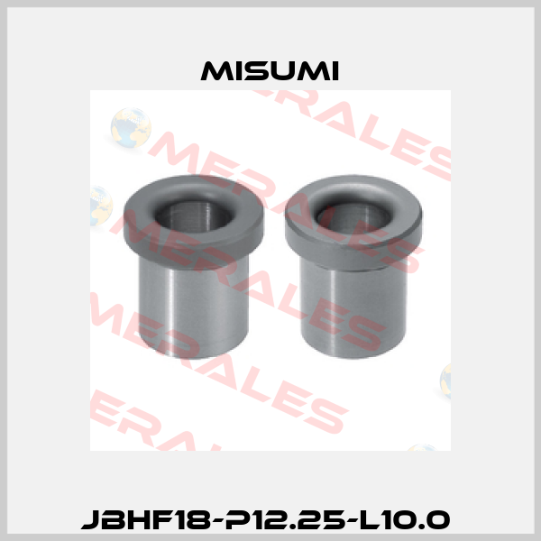 JBHF18-P12.25-L10.0  Misumi