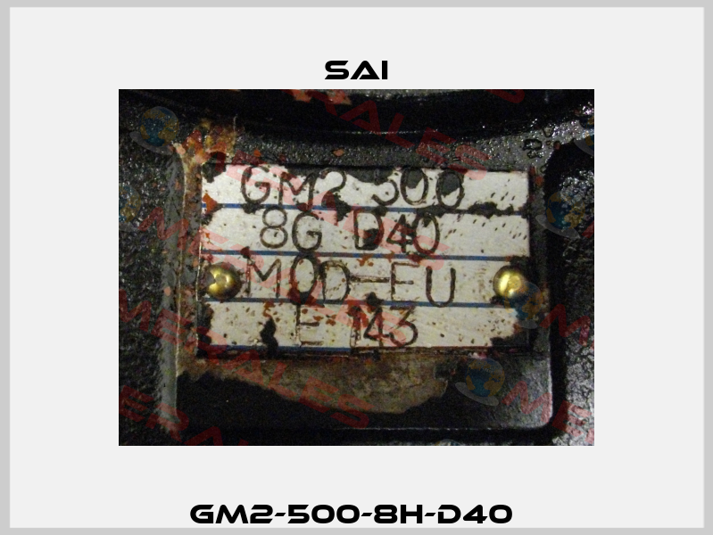 GM2-500-8H-D40  Sai