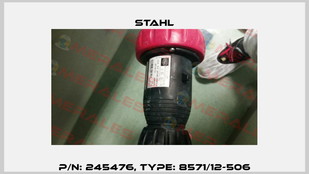 P/N: 245476, Type: 8571/12-506 Stahl