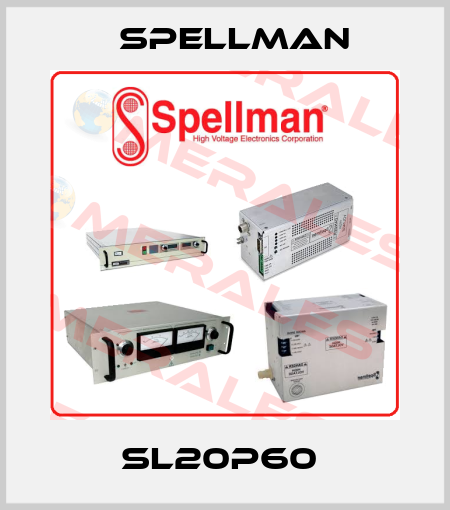 SL20P60  SPELLMAN