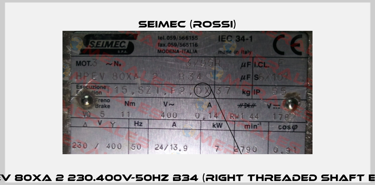HPEV 80XA 2 230.400V-50Hz B34 (Right threaded shaft end)  Seimec (Rossi)